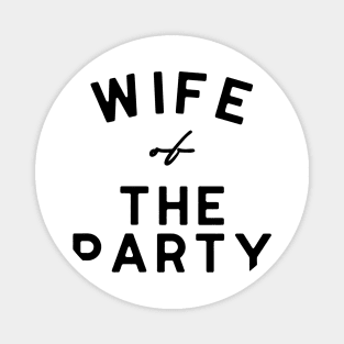 Wife of the Party Magnet